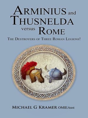 cover image of Arminius and Thusnelda Versus Rome